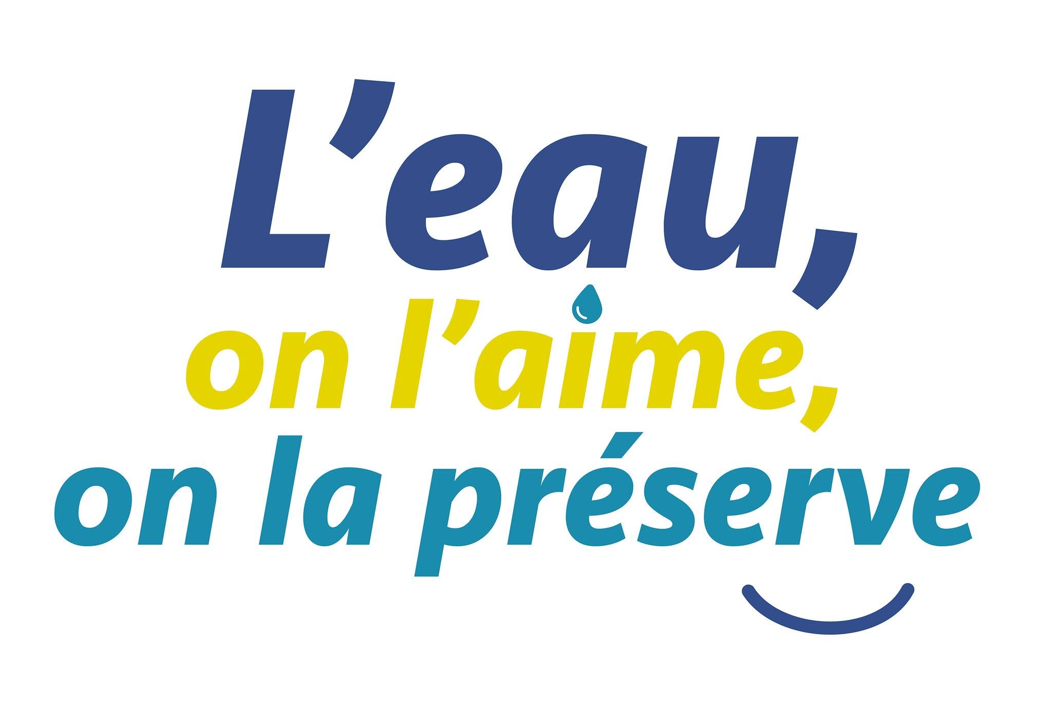 L’eau, on l’aime, on la préserve💦